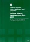 Image for Cultural objects : developments since 2000, first report of session 2003-04, report, together with formal minutes, oral and written evidence