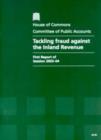 Image for Tackling fraud against the Inland Revenue : first report of session 2003-04, report, together with formal minutes, oral and written evidence