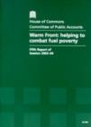Image for Warm Front : helping to combat fuel poverty, fifth report of session 2003-04, report, together with formal minutes, oral and written evidence