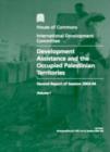 Image for Development assistance and the occupied Palestinian territories : second report of session 2003-04, Vol. 1: Report, together with formal minutes