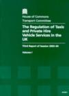 Image for The regulation of [licensed] taxis and private hire vehicle services in the UK : third report of session 2003-04, Vol. 1: Report, together with formal minutes