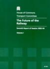 Image for The future of the railway : seventh report of session 2003-04, Vol. 1: Report, together with formal minutes