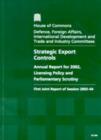 Image for Strategic export controls : annual report for 2002, licensing policy and parliamentary scrutiny, first joint report of session 2003-04, fourth report from the Defence Committee of session 2003-04, six
