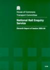 Image for National Rail Enquiry Service Eleventh Report of Session 2003-04 Report,Together with Formal Minutes,Oral and Written Evidence