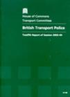 Image for British Transport Police : twelfth report of session 2003-04, report, together with formal minutes, oral and written evidence