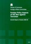 Image for Foreign policy aspects of the war against terrorism : seventh report of session 2003-04