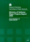 Image for Ministry of Defence : major projects report 2003, forty-third report of session 2003-04, report, together with formal minutes, oral and written evidence