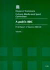 Image for A public BBC : first report of session 2004-05, Vol. 1: Report, together with formal minutes