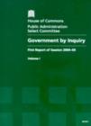 Image for Government by inquiry : first report of session 2004-05, Vol. 1: Report, together with formal minutes and annexes