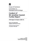 Image for Conduct of Mr Jonathan Sayeed : further report, fifth report of session 2004-05, report and appendices together with formal minutes