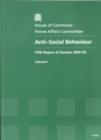 Image for Anti-social behaviour : fifth report of session 2004-05, Vol. 1: Report, together with formal minutes, annex and appendix