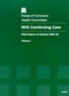 Image for NHS continuing care  : sixth report of session 2004-05Vol. 1: Report, together with formal minutes, oral and written evidence