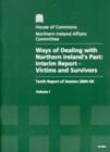 Image for Ways of Dealing with Northern Ireland&#39;s Past, Interim Report - Victims and Survivors, Tenth Report of Session 2004-05 : House of Commons Papers 2004-05, 303-I. Vol. I Report, Together with Formal Minu