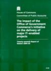 Image for The impact of the Office of Government Commerce&#39;s initiatives on the delivery of major IT-enabled projects : twenty-seventh report of session 2004-05, report, together with formal minutes, oral and wr