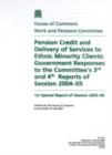 Image for Pension Credit and Delivery of Services to Ethnic Minority Clients, Government Responses to the Committee&#39;s 3rd and 4th Reports of Session 2004-05, First Special Report of Session 2005-06.
