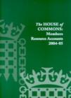 Image for The House of Commons : members&#39; resource accounts 2004-05, (for the year ended 31 March 2005)
