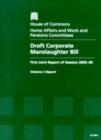 Image for Draft Corporate Manslaughter Bill : first joint report of session 2005-06, Vol. 1: 1st report from the Home Affairs Committee of session 2005-06; 1st report from the Work and Pensions Committee of ses