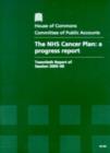Image for The NHS cancer plan : a progress report, twentieth report of session 2005-06, report, together with formal minutes, oral and written evidence