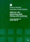 Image for Skills for life : improving adult literacy and numeracy, twenty-first report of session 2005-06, report, together with formal minutes, oral and written evidence