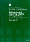 Image for Maintaining and improving Britain&#39;s railway stations : twenty-second report of session 2005-06, report, together with formal minutes, oral and written evidence