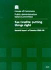 Image for Tax credits : putting things right, second report of session 2005-06, report, together with formal minutes, oral and written evidence