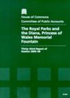 Image for The Royal Parks and the Diana, Princess of Wales Memorial Fountain : thirty-third report of session 2005-06, report, together with formal minutes, oral and written evidence