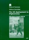 Image for The UK deployment to Afghanistan : fifth report of session 2005-06, report, together with formal minutes, oral and written evidence