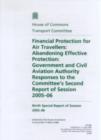 Image for Financial protection for air travellers : abandoning effective protection, Government and Civil Aviation Authority responses to the Committee&#39;s second report of session 2005-06, ninth special report o