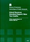 Image for Inland Revenue standard report : new tax credits, thirty-seventh report of session 2005-06, report, together with formal minutes, oral and written evidence