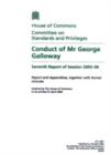 Image for Conduct of Mr George Galloway : seventh report of session 2005-06, report and appendices, together with formal minutes