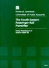 Image for The south eastern passenger rail franchise : forty-first report of session 2005-06, report, together with formal minutes, oral and written evidence