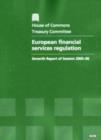 Image for European financial services regulation : seventh report of session 2005-06, report, together with formal minutes, oral and written evidence