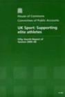 Image for UK Sport : supporting elite athletes, fifty-fourth report of session 2005-06, report, together with formal minutes, oral and written evidence