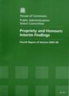 Image for Propriety and honours : interim findings, fourth  report of session 2005-06, report and appendices, together with formal minutes