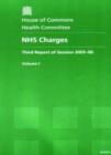 Image for NHS charges : third report of session 2005-06, Vol. 1: Report, together with formal minutes