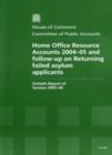 Image for Home Office resources accounts 2004-05 and follow-up on returning failed asylum applicants