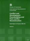 Image for Conflict and development : peacebuilding and post-conflict reconstruction, sixth report of session 2005-06, Vol. 1: Report, together with formal minutes