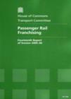 Image for Passenger rail franchising : fourteenth report of session 2005-06, report, together with formal minutes, oral and written evidence