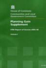 Image for Planning gain supplement : fifth report of session 2005-06, Vol. 1: Report, together with oral and supplementary written evidence and formal minutes