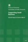 Image for Supporting small business : eleventh report of session 2006-07, report, together with formal minutes, oral and written evidence