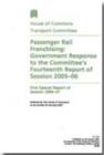 Image for Passenger rail franchising : Government response to the Committee&#39;s fourteenth report of session 2005-06, first special report of session 2006-07