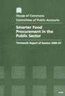 Image for Smarter food procurement in the public sector : thirteenth report of session 2006-07, report, together with formal minutes, oral and written evidence