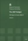 Image for The 2007 budget : fifth report of session 2006-07, Vol. 2: Oral and written evidence