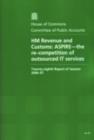 Image for HM Revenue and Customs : ASPIRE - the re-competition of outsourced IT services, twenty-eighth report of session 2006-07, report, together with formal minutes, oral and written evidence