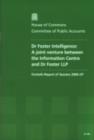 Image for Dr Foster Intelligence : a joint venture between the Information Centre and Dr Foster LLP, fortieth report of session 2006-07, report, together with formal minutes, oral and written evidence