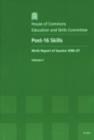 Image for Post-16 skills : ninth report of session 2006-07, Vol. 1: Report, together with formal minutes