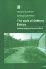 Image for The work of Defence Estates : fifteenth report of session 2006-07, report, together with formal minutes, oral and written evidence
