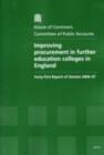 Image for Improving procurement in further education colleges in England : forty-first report of session 2006-07, report, together with formal minutes, oral and written evidence