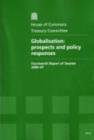 Image for Globalisation : prospects and policy responses, fourteenth report of session 2006-07, report, together with formal minutes, oral and written evidence