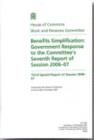 Image for Benefits simplification : Government response to the Committee&#39;s seventh report of session 2006-07, third special report of session 2006-07
